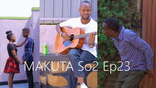 MAKUTA So2 Ep23||Ahaho nahabarebyi pe njye numiwe||by kalisa Ernest(Film nyarwanda)