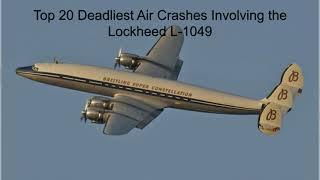 Top 20 Deadliest Air Crashes Involving the Lockheed L-1049