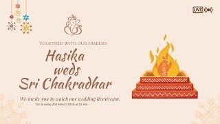 Hasika weds Sri Chakradhar || WEDDING ||