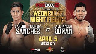 Live on ProboxTV Carlos "Tiburon" Sanchez VS Alexander Duran