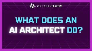 What Does an AI Architect Do? The Real AI architect Job Description