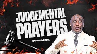 JUDGEMENTAL PRAYERS | David Ibiyeomie