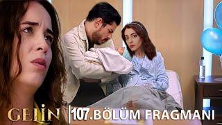 Gelin 107. Bölüm Fragmanı l Yalnızlık ve Ayrılık!