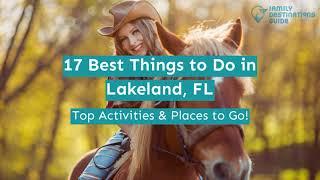 17 Best Things to Do in Lakeland, FL