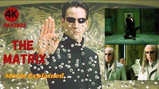 THE MATRIX (1999)Full Movie Explained in Hindi | Movie Summarized and Explain in Hindi/Urdu|4K Recap