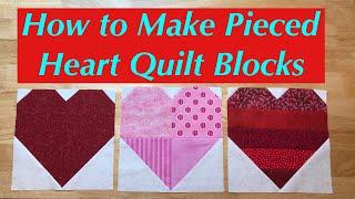 How to Make Pieced Heart Quilt Blocks