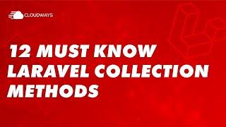 12 Must Know Collection Methods In Laravel | How to Use Collections in Laravel