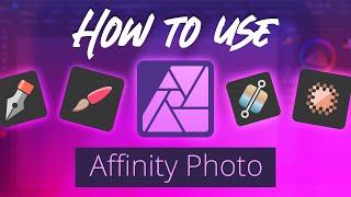 How To Use Affinity Photo 2 for Beginners 2024 Quick Start Guide