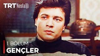 Gençler 1. Bölüm @NostaljiTRT