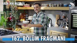 Arda'nın Mutfağı 162. Bölüm Fragmanı