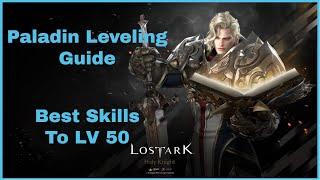 Lost Ark Paladin Leveling Guide & Build | Recommended Mobbing & Leveling Skills With Explanation