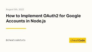 How to Implement OAuth2 for Google Accounts in Node.js