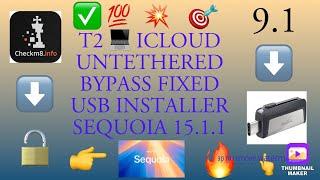 ICLOUD UNTETHERED BYPASS USB INSTALLER T2 MACBOOK  BRIDGE OS 9.1 FIXED  15.1.1 SEQUOIA CHECKM8