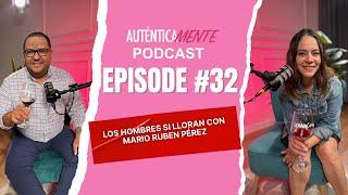 Los hombres sí lloran con Mario Rubén Pérez