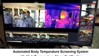 Thermography- Automated Body Temperature Screening System with High Temperature Alarm Notification.