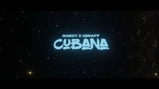 ROBOT 95, DJ MAFF - CUBANA (Visualizer Oficial)