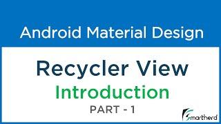 #206 Android RECYCLER VIEW Introduction and Overview : Material Design