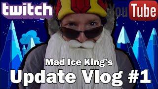 Mad Ice King's Update Vlog #1