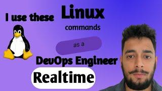 I use these Linux commands as a DevOps Engineer  | Realtime | My personal experience