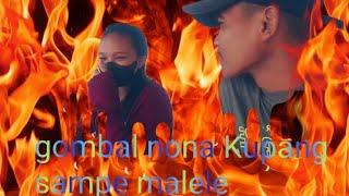 gombal nona Kupang sampe malele#bombo_rap#