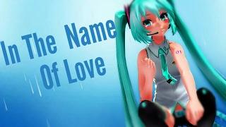 [MMD] In The Name Of Love