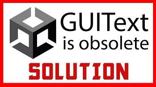 { GUITEXT IS OBSOLETE solution in Unity }