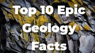 Rocking Reality; Top 10 Epic Geology Facts