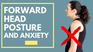 Forward Head Posture and Anxiety (Posture Correction Therapy)