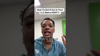 How To Get A Car In Your LLC Name‼️ #foryou #lifehacks