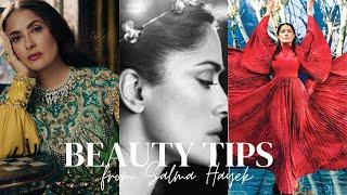 Salma Hayek - her BEAUTY TIPS | High Value Woman