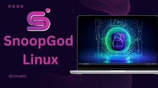 SnoopGod Linux : Distro For Cybersecurity & Pentesting!