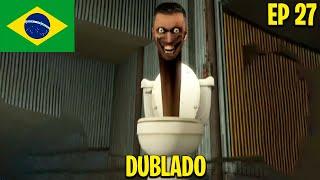 skibidi toilet 27 dublado @DaFuqBoom