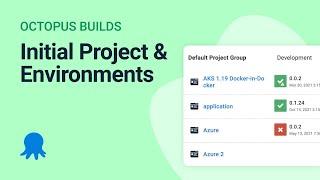 Start a new Project in Octopus Deploy - Environments, Targets, and Script Step (Octopus Builds #1)