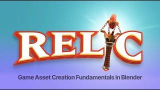 RELIC | Game Asset Creation Fundamentals in Blender  - Trailer