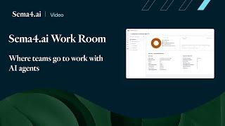 Where Teams Go to Work with Enterprise AI Agents: Sema4.ai Work Room
