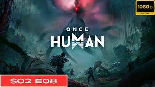 Once Human | S02 E08 | Exploring Chalk Peak Area and reaching lvl 50 | Full HD | 1080p