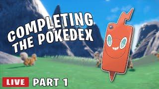 Completing the Pokedex [Part 1]  //  LIVE - Pokemon Scarlet