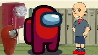 Classic Caillou Hates Among Us