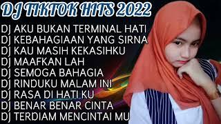 DJ TIKTOK TERBARU 2022 - DJ KEBAHAGIAAN YANG SIRNA - DJ AKU BUKAN TERMINAL HATI - VIRAL 