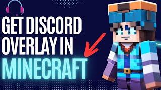 How to Get Discord Overlay in Minecraft