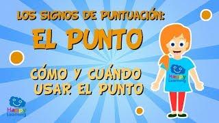 Los signos de puntuación: El punto. Cómo y cuándo usar el punto | Vídeo Educativo para Niños
