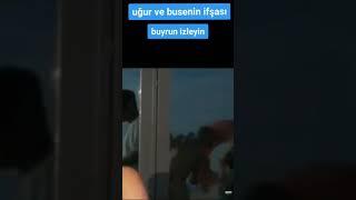 Uğur Ve buse Korkmaz öpüşüyor İFŞA