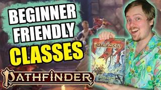 The BEST Classes for BEGINNERS in Pathfinder 2e - RANKED (Remastered)