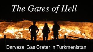 Darvaza gas crater - Memory of visiting "the gates of hell" in Turkmenistan