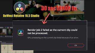 How to fix Render job error DaVinci Resolve Studio 18.5