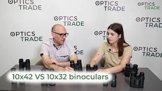 10x42 vs 10x32 binoculars | Optics Trade Debates