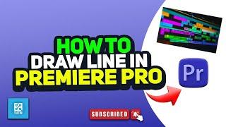 How to draw line in premiere pro 2025