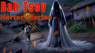 Horror​ Stories​ - Dab Tsov Txaus​ Ntshai​ 07-12-2024