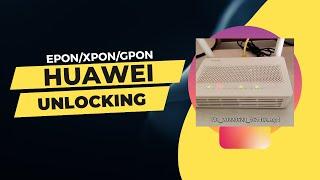 Huawei ONT Unlocking/XPON/GPON/EPON