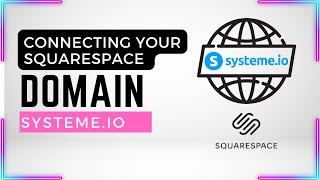 Easy Guide to Connecting Your Squarespace Domain with Systeme.io